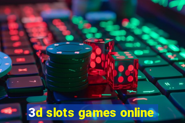 3d slots games online